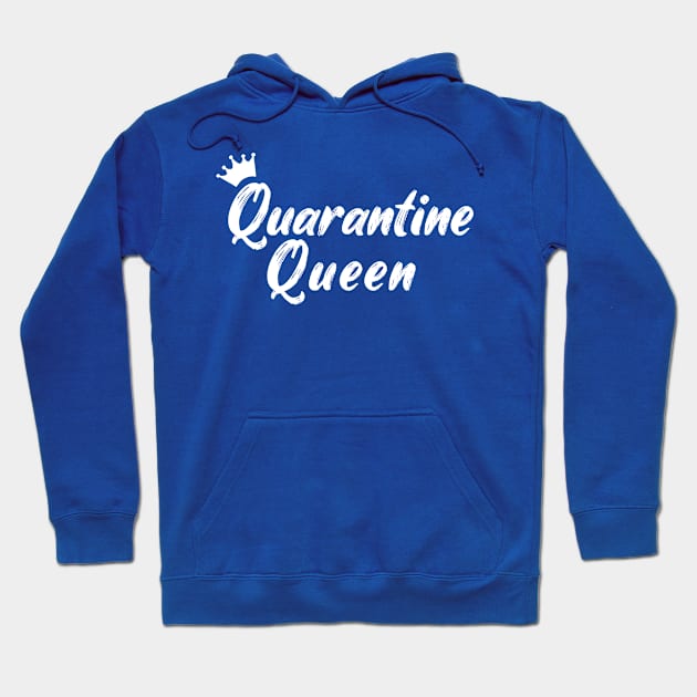 Quarantine Queen Hoodie by Sunny Saturated